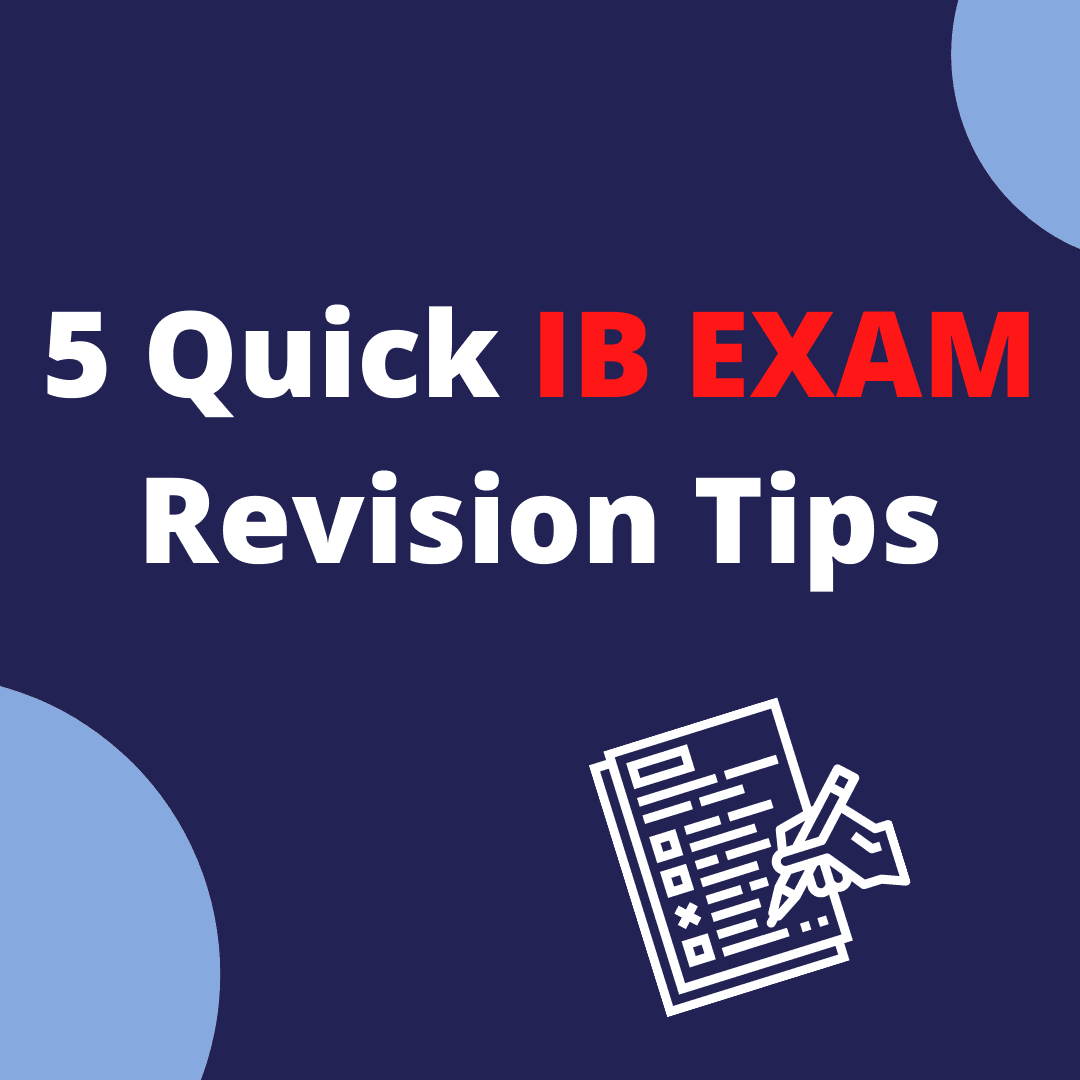 5 Quick IB Exam Revision Tips