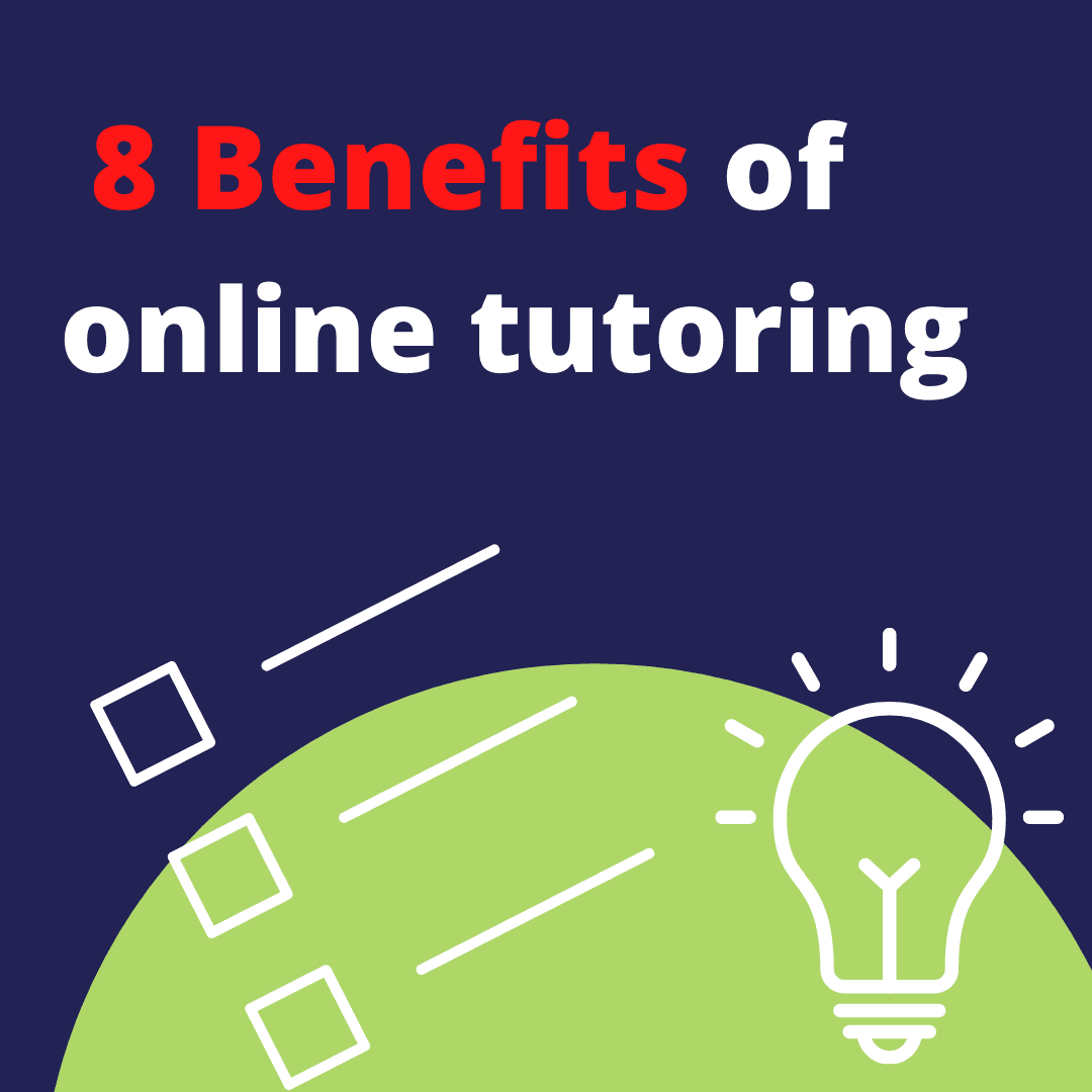 8 Benefits of Online Tutoring