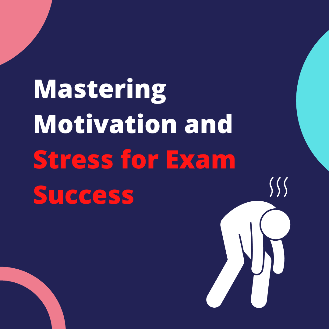 Mastering Motivation and Stress for Exam Success