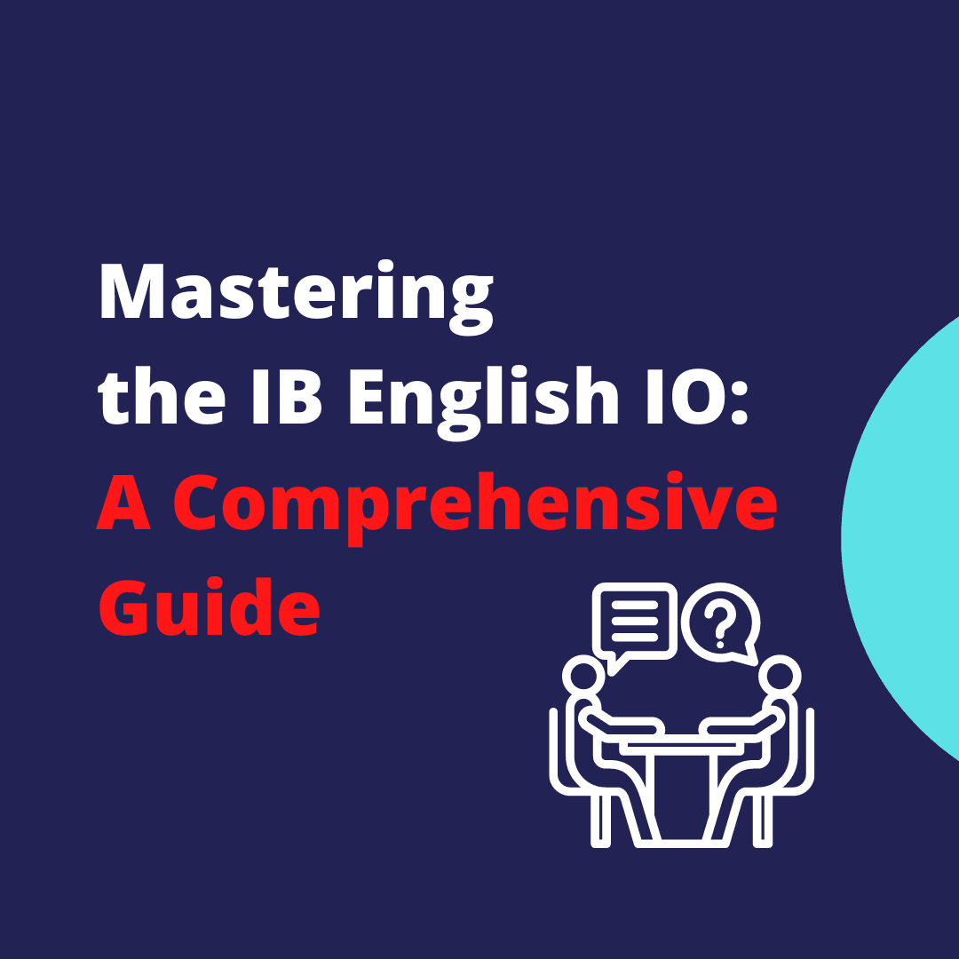 Mastering the IB English IO: A Comprehensive Guide