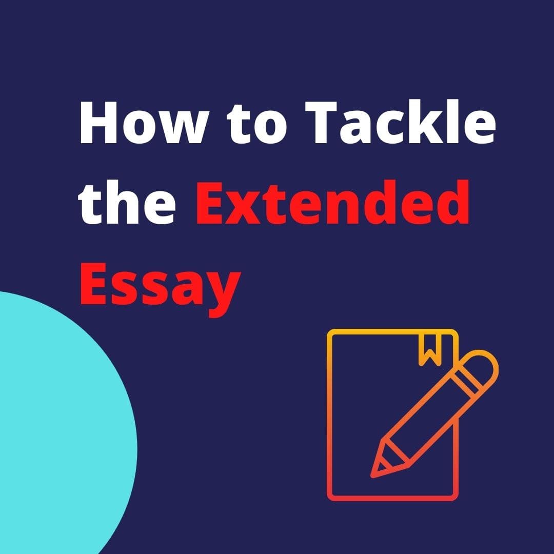 How to Tackle the Extended Essay