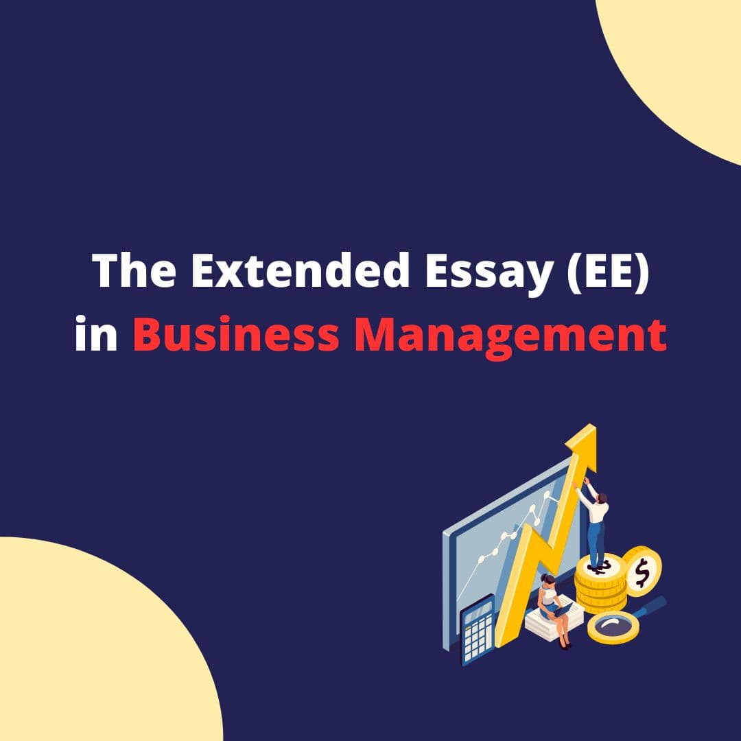 The Extended Essay (EE) in Business Management